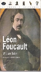 William Tobin - Lon Foucault. Le miroir et le pendule - 12